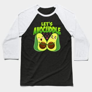 Let's Avocuddle Cute & Funny Avocado Pun Baseball T-Shirt